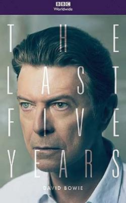 David Bowie: The Last Five Years poster