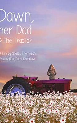 Dawn, Her Dad & the Tractor poster